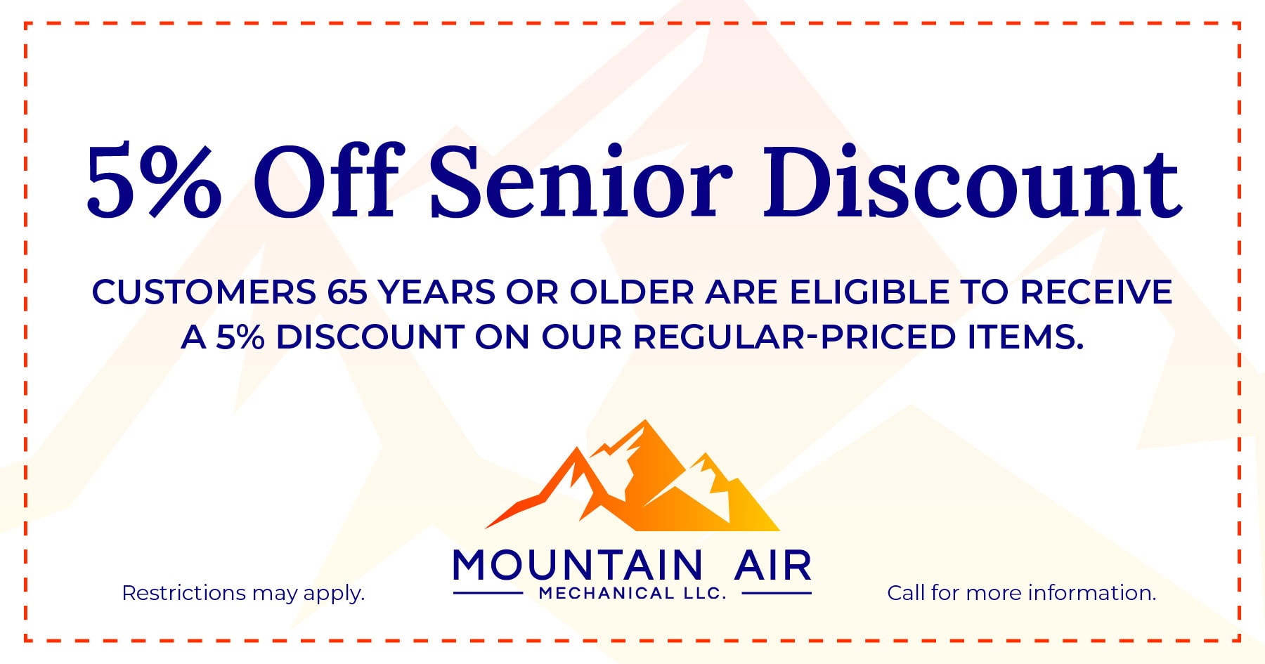 5% off senior discount customers 65 years or older are eligible to receive a 5% discount on our regular-priced items.