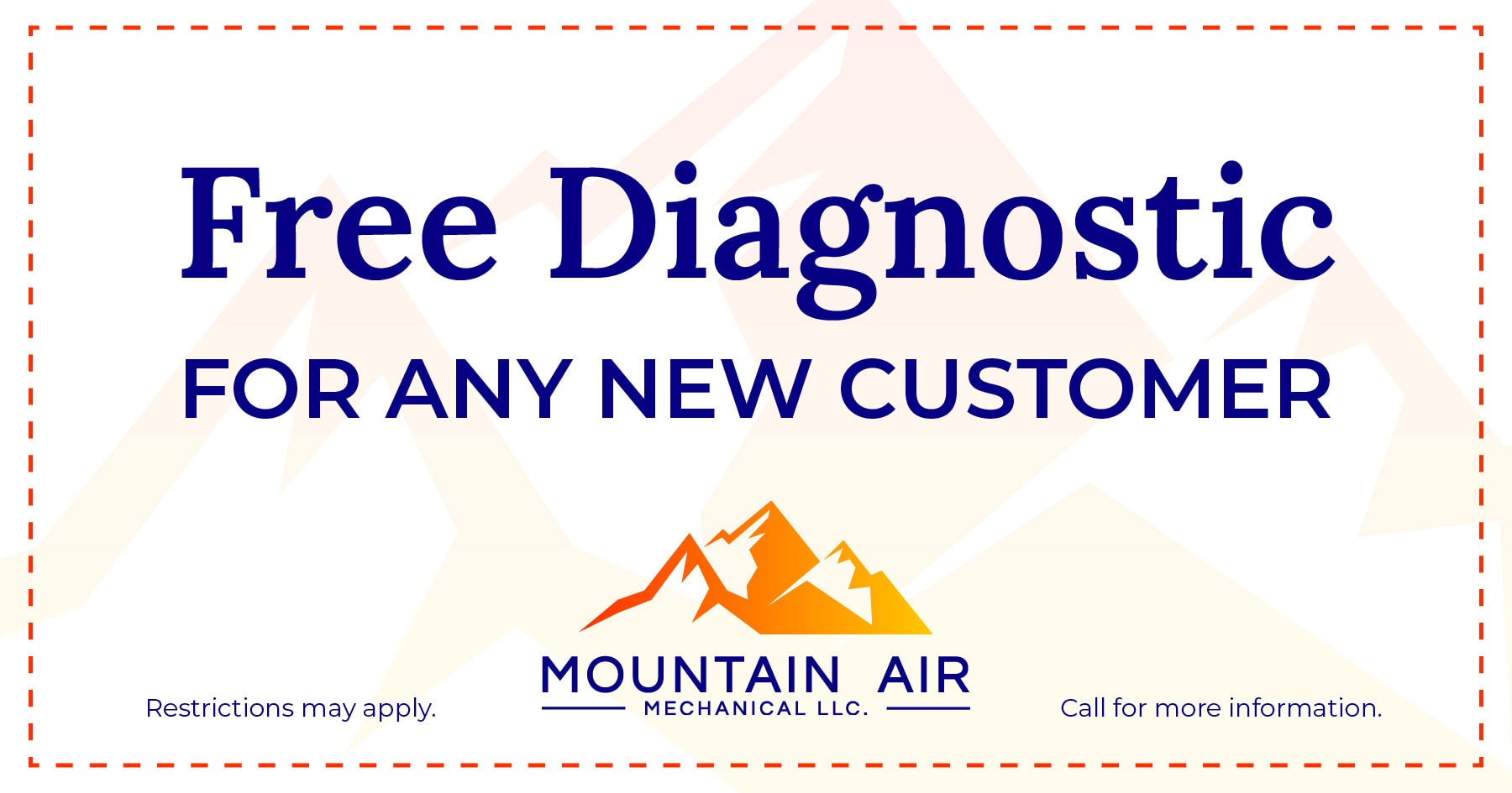 Mountain Air Mechanical special for Free Diagnostic for any new customer.